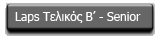 SENIOR Final B Laps